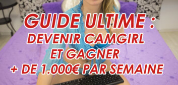 Ultimate Guide : How to become a Camgirl – Webcam Model and earn over 1.000€ per week