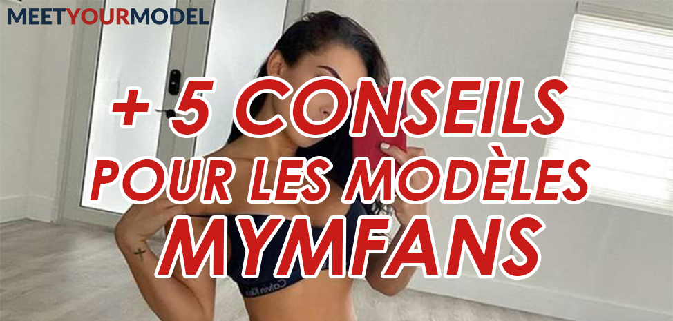 +5 Tips for Mymfans Models